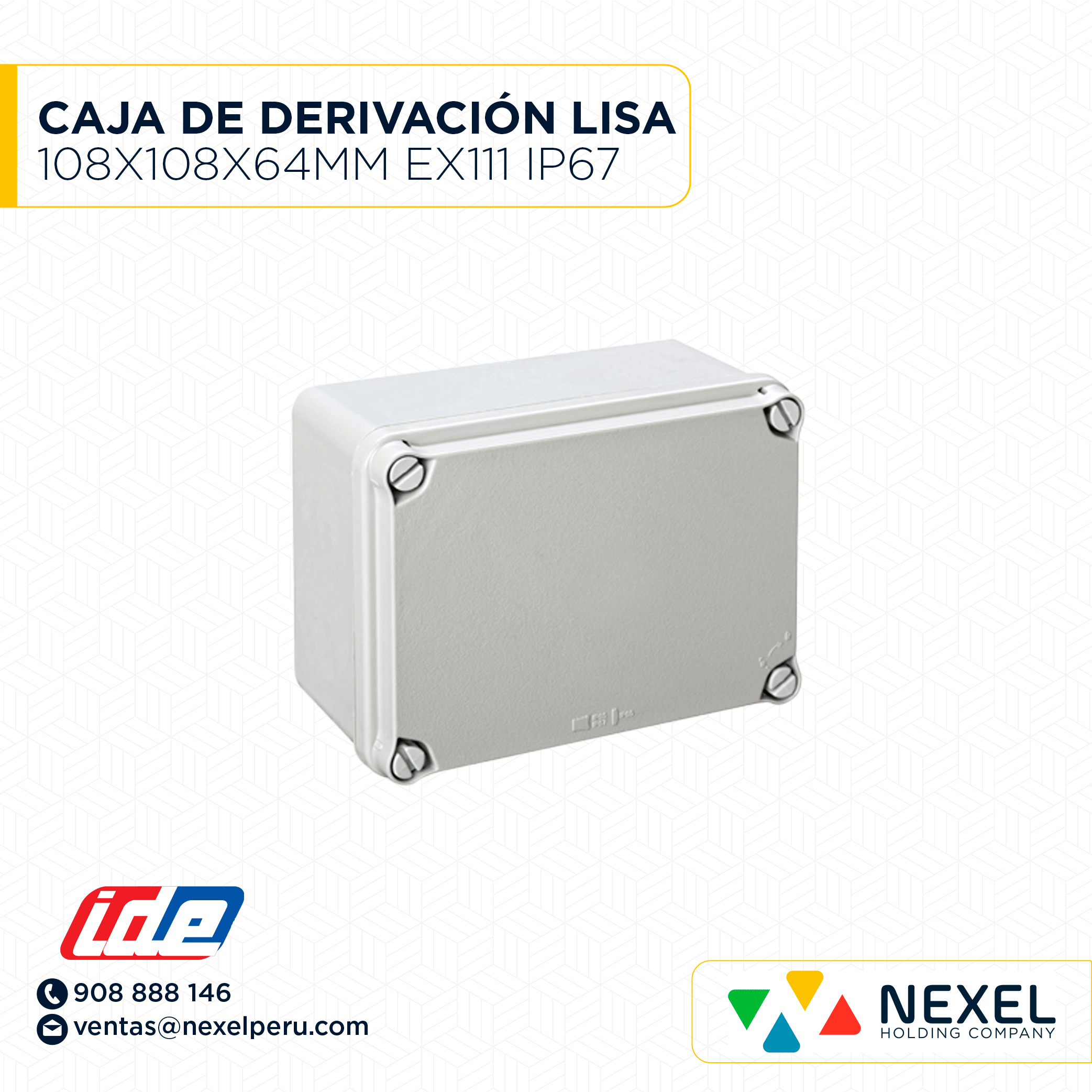 OUT - CAJA DE DERIVACION LISA 108X108X64MM (EX111) IP67 IDE