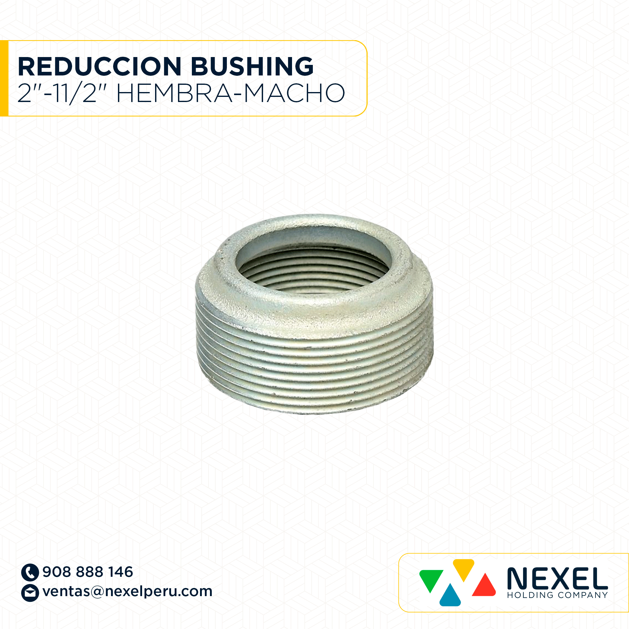 REDUCCION BUSHING 2"-11/2" HEMBRA-MACHO STANDARD
