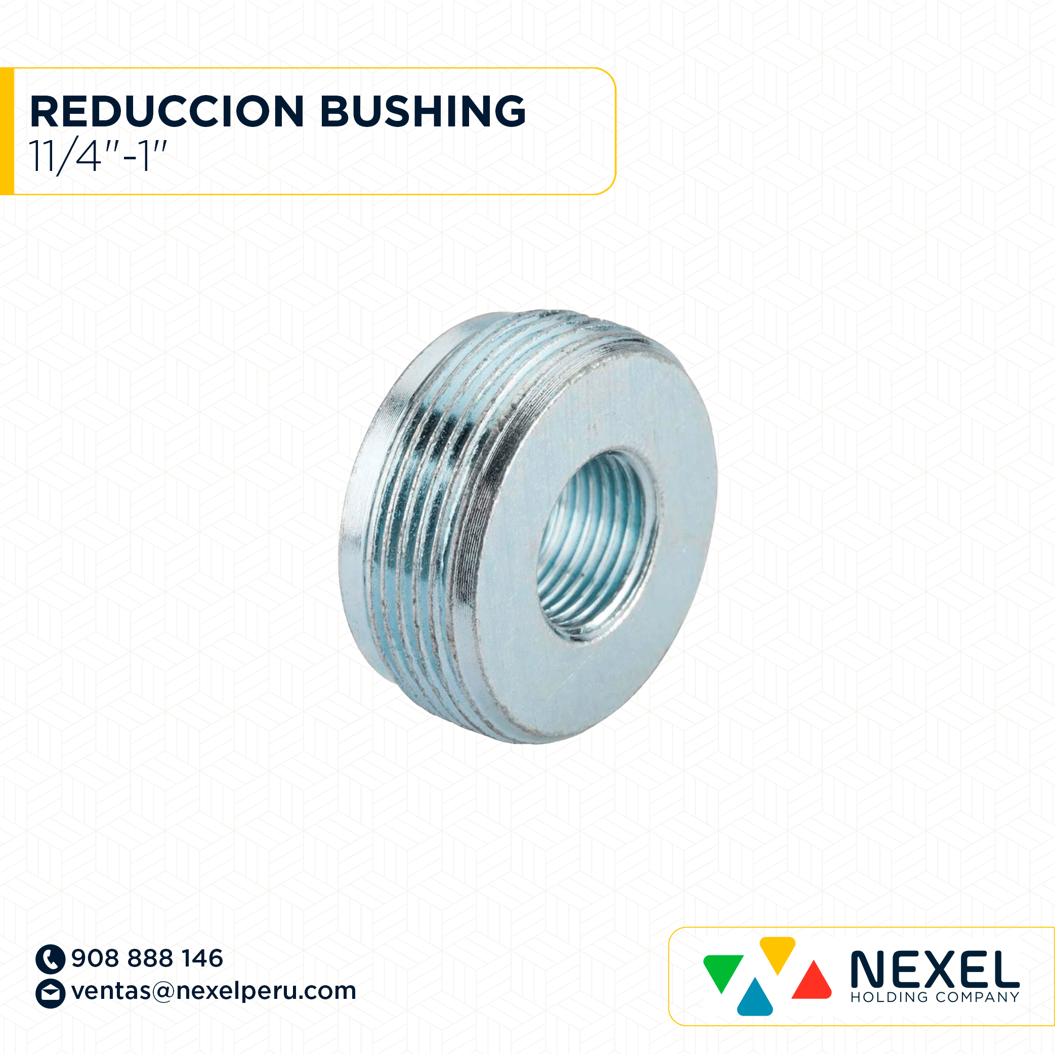OUT-REDUCCION BUSHING 11/4"-1" STANDARD