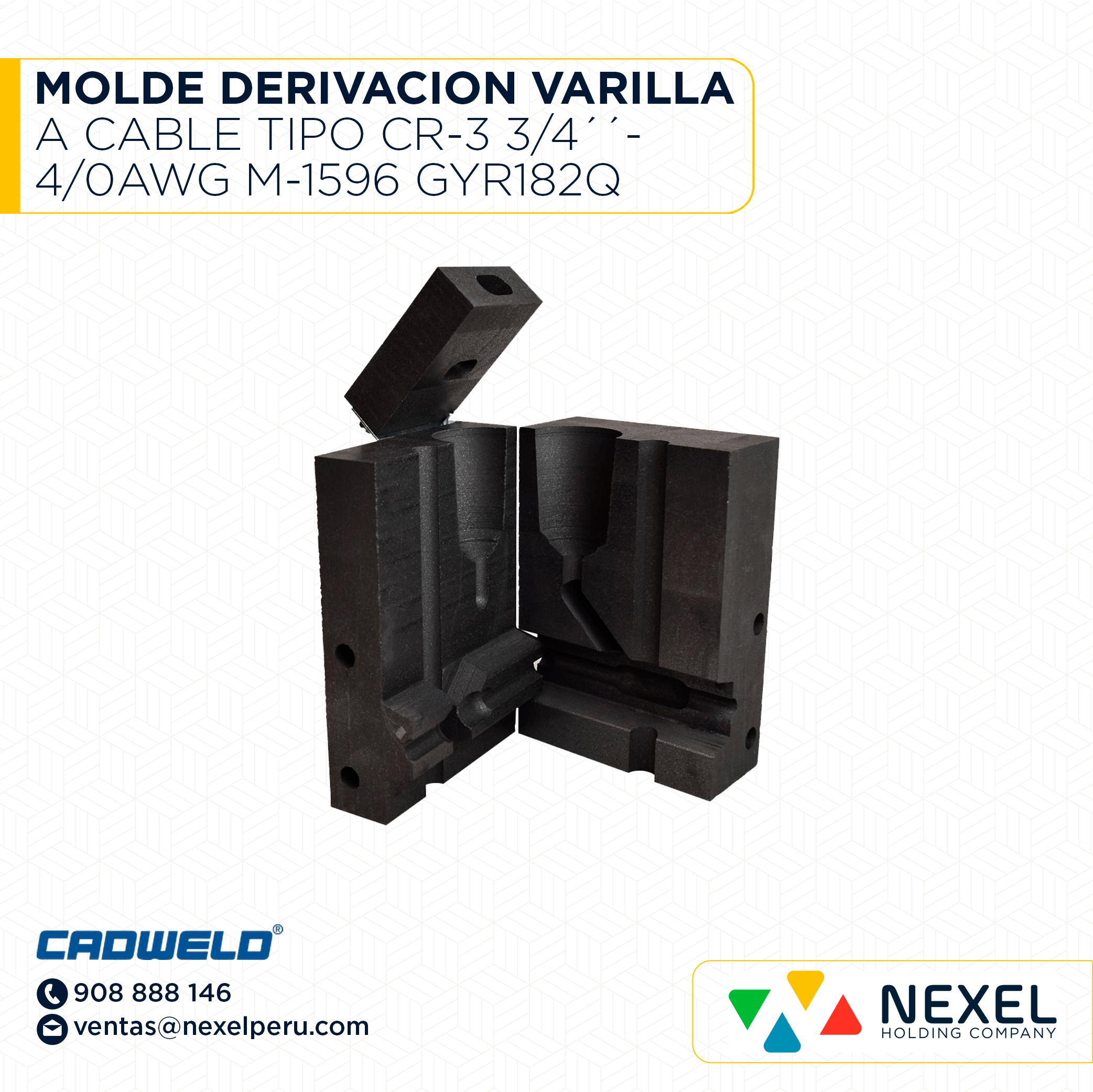 OUT- MOLDE DERIVACION VARILLA A CABLE TIPO CR-3 3/4´´-4/0AWG M-1596 GYR182Q CADWELD