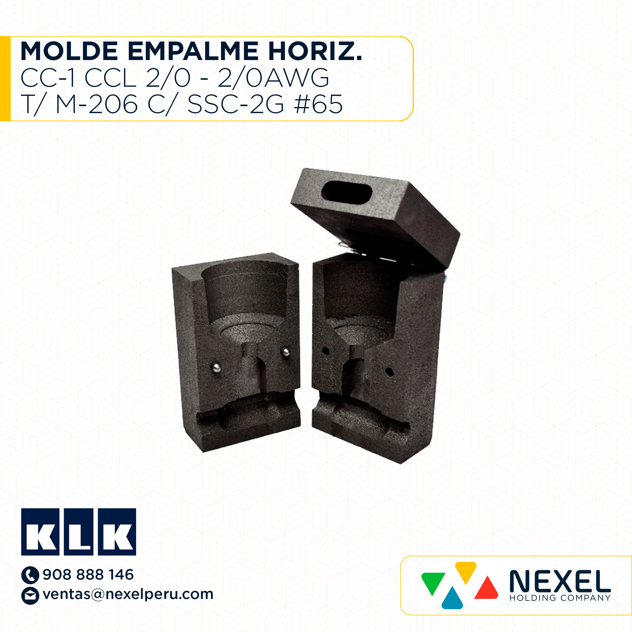 OUT- MOLDE EMPALME HORIZ. (CC-1) (CCL) (2/0 - 2/0AWG) T/ M-206 C/ SSC-2G #65 KLK