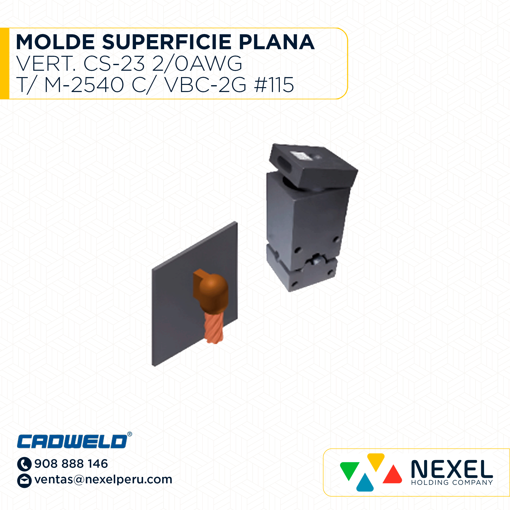 MOLDE SUPERFICIE PLANA VERT. (CS-23) (2/0AWG) T/ M-2540 C/ VBC-2G #115 CADWELD ( OXIDO EN EL ALAMBRE/QUIÑO DEL GRAFITO)