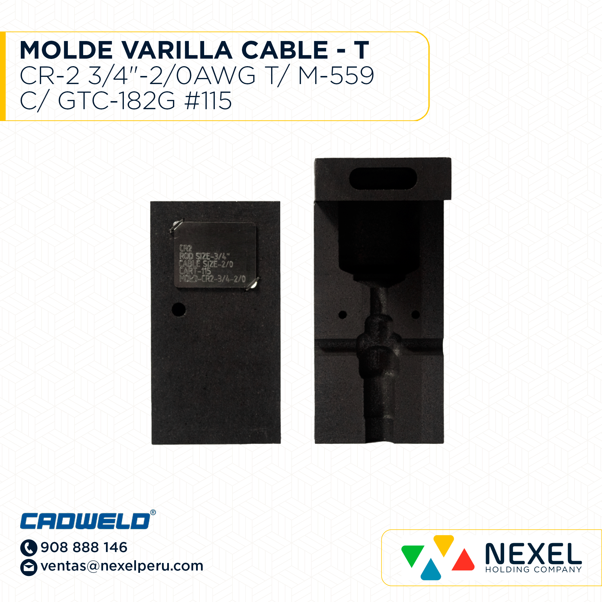 OUT- MOLDE VARILLA CABLE - T (CR-2) (3/4"-2/0AWG) T/ M-559 C/ GTC-182G #115 CADWELD -B