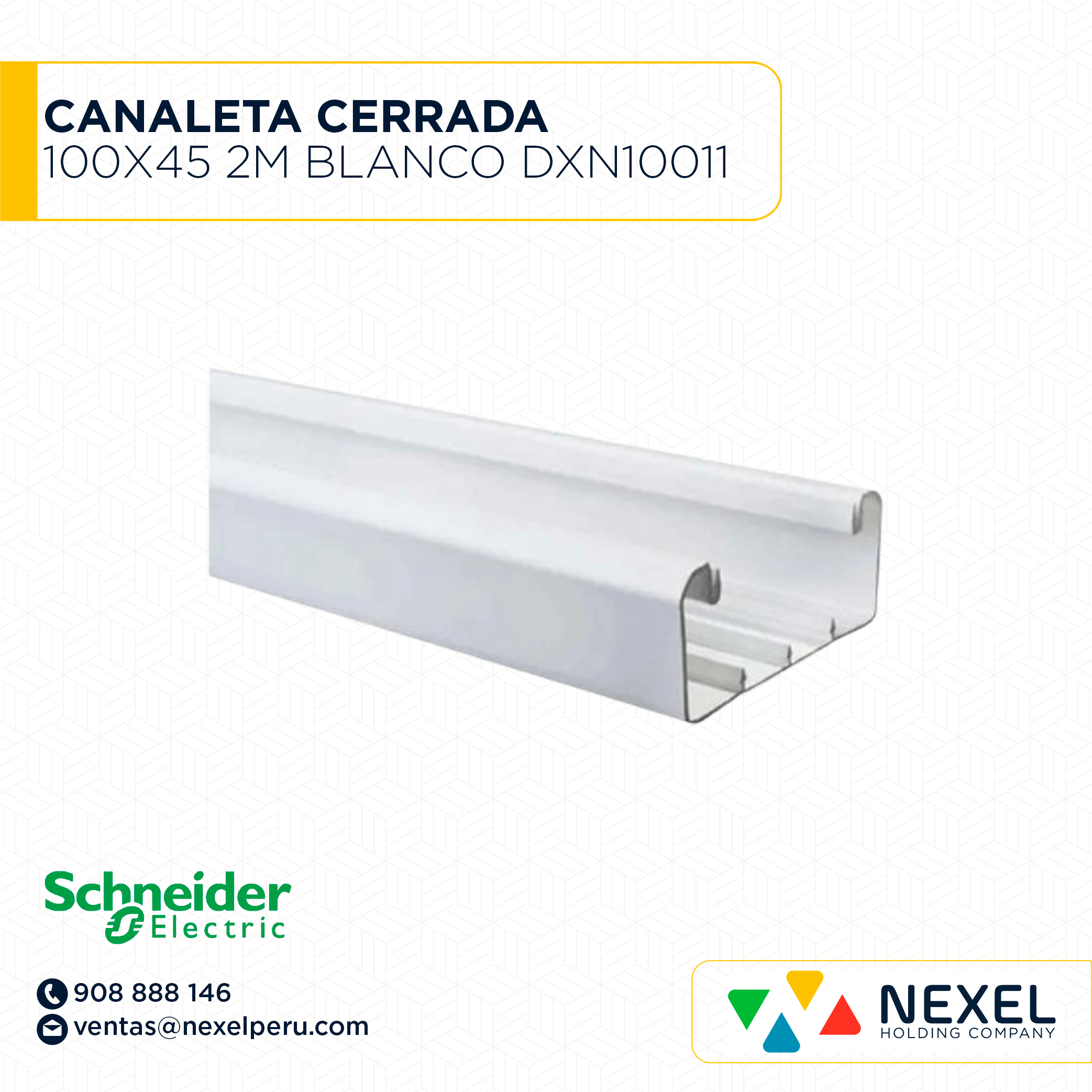 CANALETA CERRADA 100X45 2M DEXSON BLANCO / SIN ADHESIVO / DXN10011 SCHNEIDER