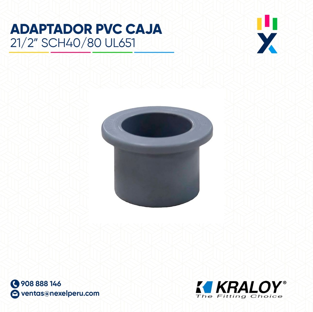 ADAPTADOR PVC CAJA CONEXIONES SCH40/80 21/2" (62MM) UL651 KRALOY